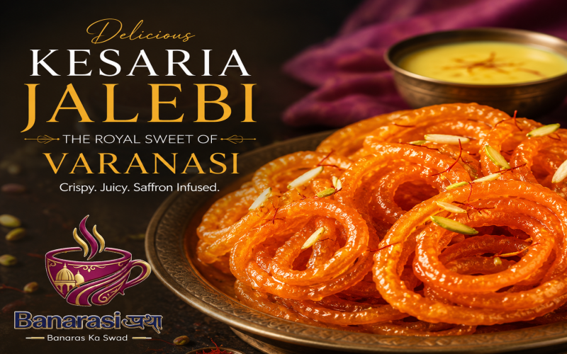 Kesaria Jalebi – The Royal Taste of Banaras